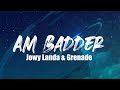 Am Badder Grenade Ft Jowy Landa Lyrics Video