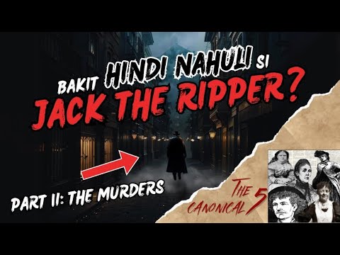 PART 2: JACK THE RIPPER STORY—THE MURDERS