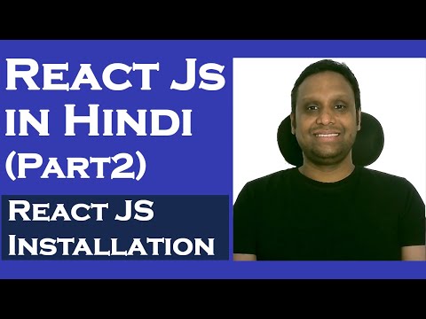 React Js Tutorial for Beginners in Hindi Part 2 | React JS Installation