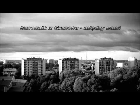 Szkodnik x Grzechu  - Między nami