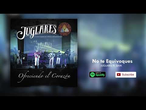 Juglares - No te Equivoques (Audio)