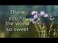 Thank You For The World So Sweet Feat Glenda Hunter Mark Pentecost Col Adamson Scenic Upper 3rd