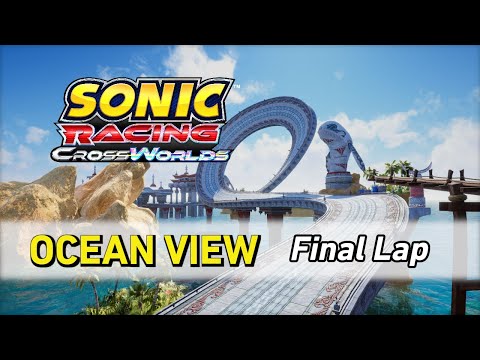 Ocean View [Final Lap] - Sonic Racing CrossWorlds OST