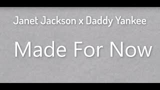 Janet Jackson x Daddy Yankee - Made For Now (Lyrics) (Spanish and English)