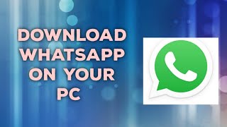 How to download whatsapp on pc / 32 bit/ windows 7,8,8.1,10 .