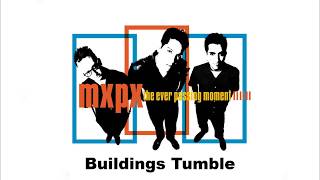 MxPx - Buildings Tumble Lyrics