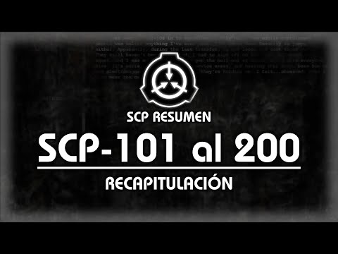 RESUMEN DE 100 SCP'S: SCP-101 A SCP-200 | SCP RESUMEN