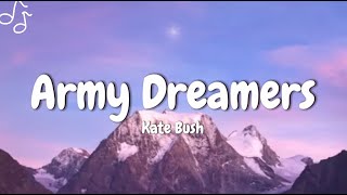 Kate Bush - Army Dreamers (lyrics)