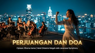 Download lagu PERJUANGAN DAN DOA – Orkestra Semangat & Keteguhan Jiwa | Cipt. Rhoma Irama | Javanese Symphony mp3