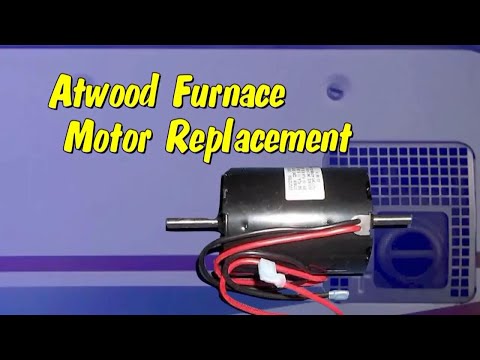 REPLACING THE MOTOR ON THE ATWOOD FURNACE