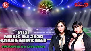Download lagu VIRAL TIKTOK 2020 II DJ ABANG CUMA MAU II CUPI CUPITA Feat ESSA GOBAS mp3