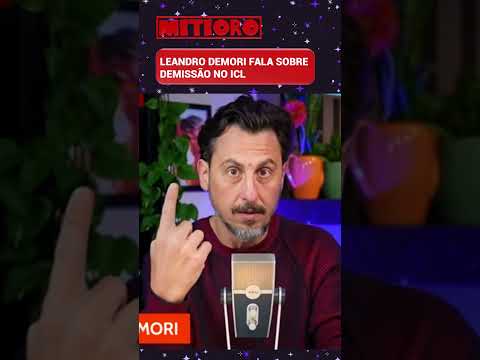 LEANDRO DEMORI FALA SOBRE DEMISSÃO NO ICL