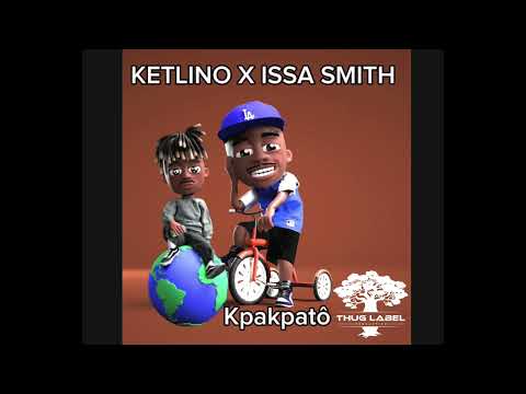 KETLINO X ISSA SMITH - Kpakpatô