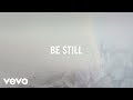 Be Still