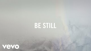 Be Still