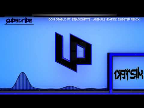 Don Diablo ft. Dragonette - Animale (Datsik Dubstep Remix) | Vegas Community [Dubstep]