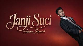 Download lagu Aiman Junaidi - Janji Suci ( Lyrics) mp3