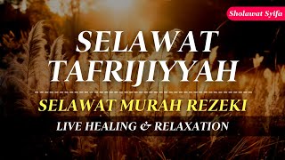 Download lagu SELAWAT TAFRIJIYYAH MERDU, SELAWAT MURAH REZEKI, Sholawat Nariyah Paling Merdu, Sholawat Nabi mp3