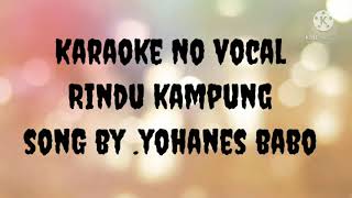 Download lagu Karaoke No Vocal_Rindu kampung_song by. Yohanes babo. editing,papa BR. terbaru 2021 mp3 Download lagu Karaoke No Vocal_Rindu kampung_song by. Yohanes babo. editing,papa BR. terbaru 2021 mp3