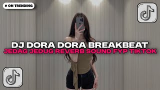 Download lagu DJ DORA DORA BREAKBEAT JEDAG JEDUG REVERB MENGKANE || DJ VIRAL TIKTOK 2025!! mp3
