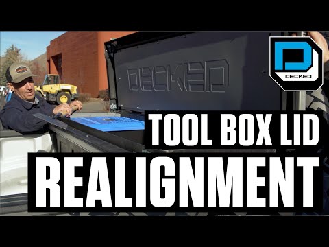 DECKED 101 | Tool Box Lid Realignment