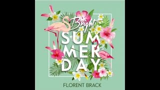 Florent Brack - BRIGHT SUMMER'S DAY