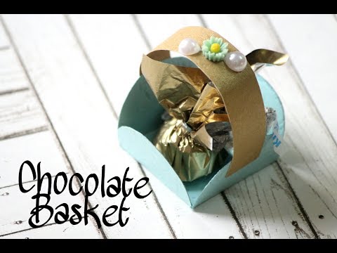 DIY Chocolate Basket