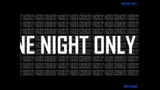 One Night Only - All I Want