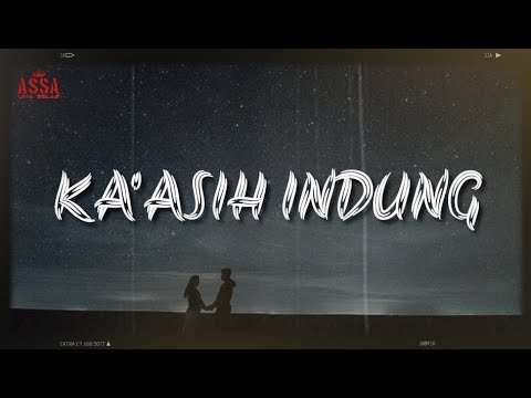 Lagu Sunda - KA'ASIH INDUNG (Lirik Vidio)