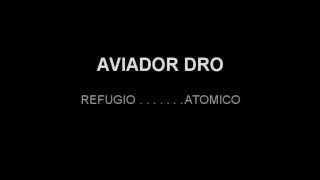 AVIADOR DRO:Sintonía del refugio atómico