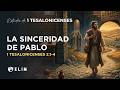 La sinceridad de Pablo | 1 Tesalonicenses 2:1-4 | Estudio Bíblico