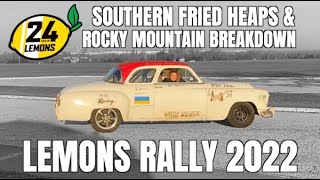 Lemons RALLY Wrapup - Southern Fried Heaps + Rocky Mountain Breakdown '22