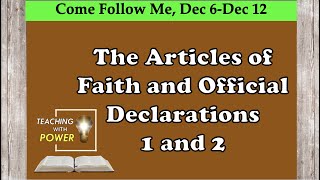 Official Declarations 1 & 2, Articles of Faith, Come Follow Me (Dec 6-Dec 12)