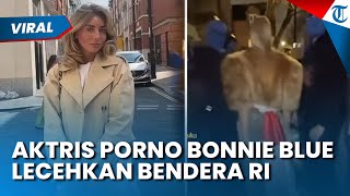 Viral Aktris Porno Bonnie Blue Rendahkan Bendera Merah Putih, Anggota DPR: Tidak Bisa Ditolerir