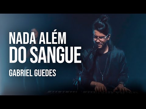 Gabriel Guedes - Nada Além do Sangue (Clipe Oficial)