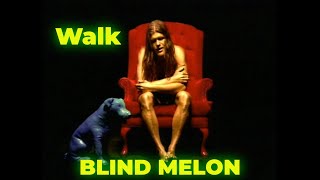 Blind Melon - Walk