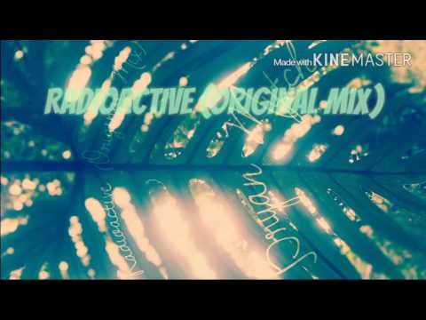Radioactive (Original Mix)-Bryan Mytch