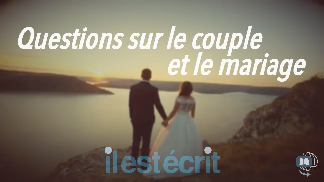 Questions sur le couple et le mariage