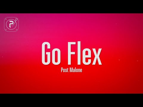 Post Malone - Go Flex (Lyrics)
