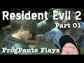 Frogpants Plays Resident Evil 2 Part 1