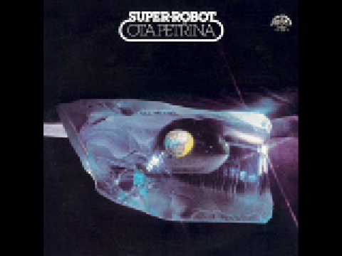 Ota Petrina - SUPER-ROBOT (1978) - 5. Podivin