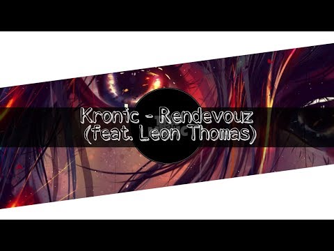 Kronic - Rendevouz (feat. Leon Thomas)