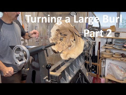 Woodturning a Large Burl -  Part 2