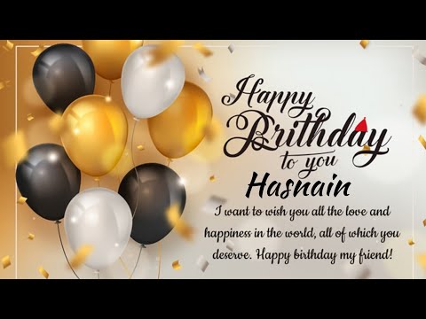 Hasnain birthday song and wishes | Hasnain birthday status| happy birthday song name Hasnain