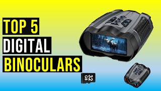 Top5  Best Digital Binoculars in 2025 - The  Best Digital Binoculars Reviews