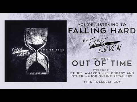 First To Eleven - Falling Hard