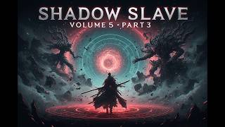 Shadow Slave Volume 5 Part 3 chapter 877 to 939