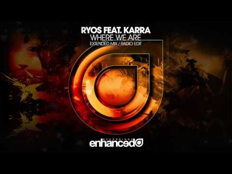 Ryos ft. KARRA - Where We Are (Extended Mix)