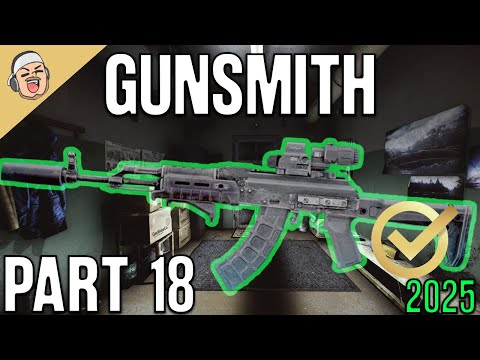 Gunsmith Part 18 2025 NEW - Mechanic Task Guide - Escape From Tarkov