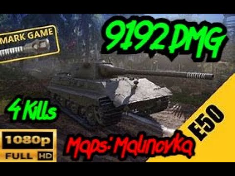 E 50  Maps: Malinovka  3 Gun Marks 9192 DMG 4 Kills